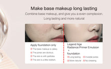 Load image into Gallery viewer, Legend Age Radiance Primer Emulsion is a long lasting makeup isolation, natural complexion, light and moisturizing. Can conceal skin pores, brighten skin
